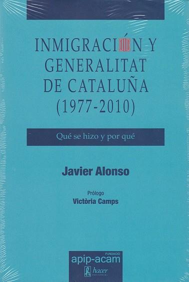 INMIGRACIÓN Y GENERALITAT DE CATALUÑA, 1977-2010 | 9788496913462 | ALONSO, JAVIER