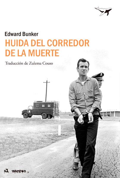 HUIDA DEL CORREDOR DE LA MUERTE | 9788494236723 | BUNKER, EDWARD