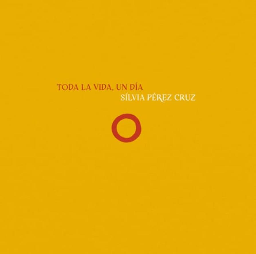 CD TODA LA VIDA, UN DÍA | 196587951023 | PÉREZ CRUZ, SÍLVIA