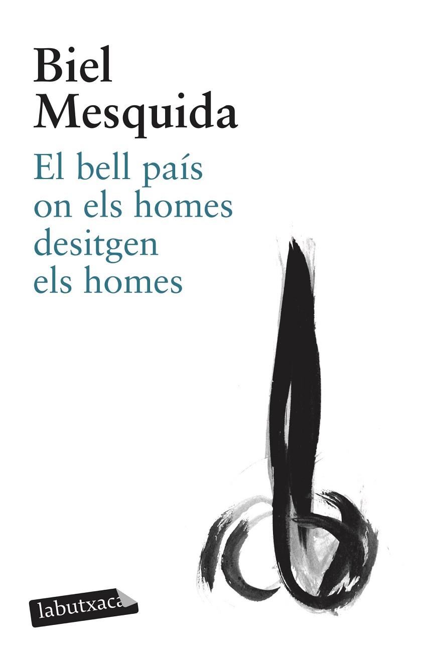 BELL PAIS ON ELS HOMES DESITGEN ELS HOMES, EL | 9788499305479 | MESQUIDA, BIEL