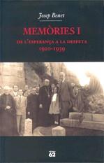 MEMORIES I. DE L'ESPERANÇA A LA DESFETA 1920-1939 (BENET I JORNET) | 9788429760880 | BENET, JOSEP
