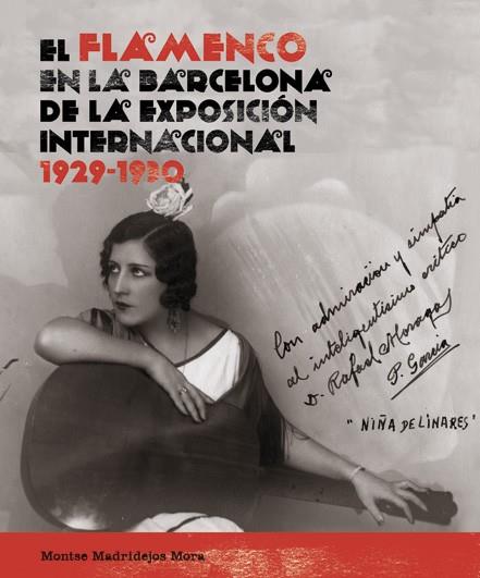 FLAMENCO EN LA BARCELONA DE LA EXPOSICION INTERNACIONAL 1929 | 9788472905979 | MADRIDEJOS MORA, MONTSE