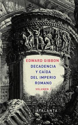 DECADENCIA Y CAIDA DEL IMPERIO ROMANO | 9788493963507 | GIBBON, EDWARD