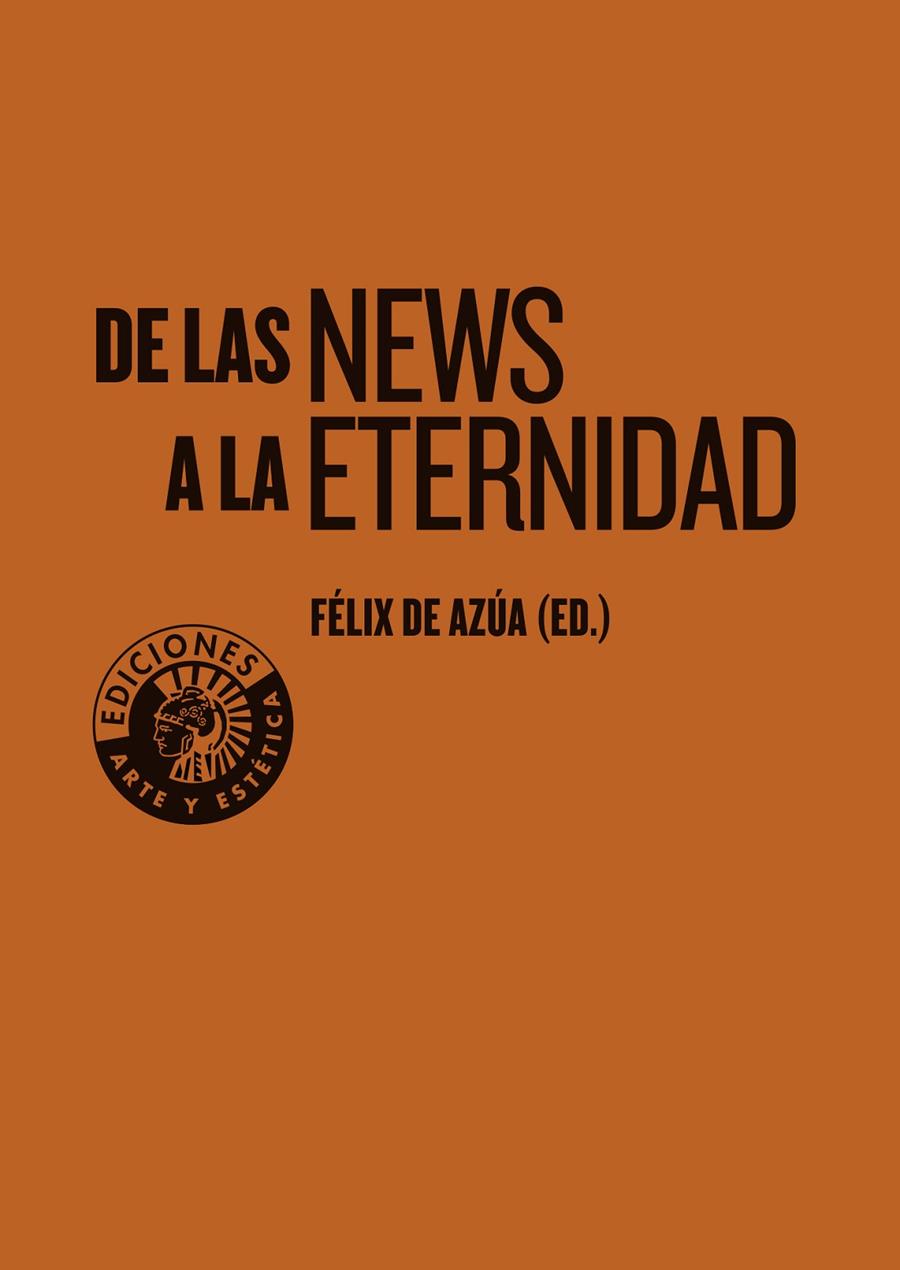 DE LAS NEWS A LA ETERNIDAD | 9788493992828 | AZUA, FELIX DE (ED.); AAVV