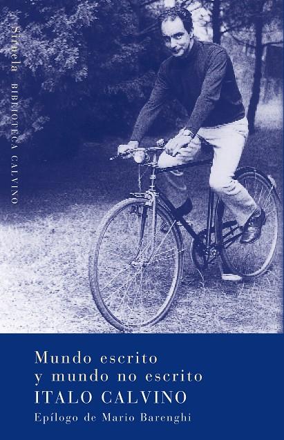 MUNDO ESCRITO Y MUNDO NO ESCRITO | 9788478448807 | CALVINO, ITALO (1923-1985)