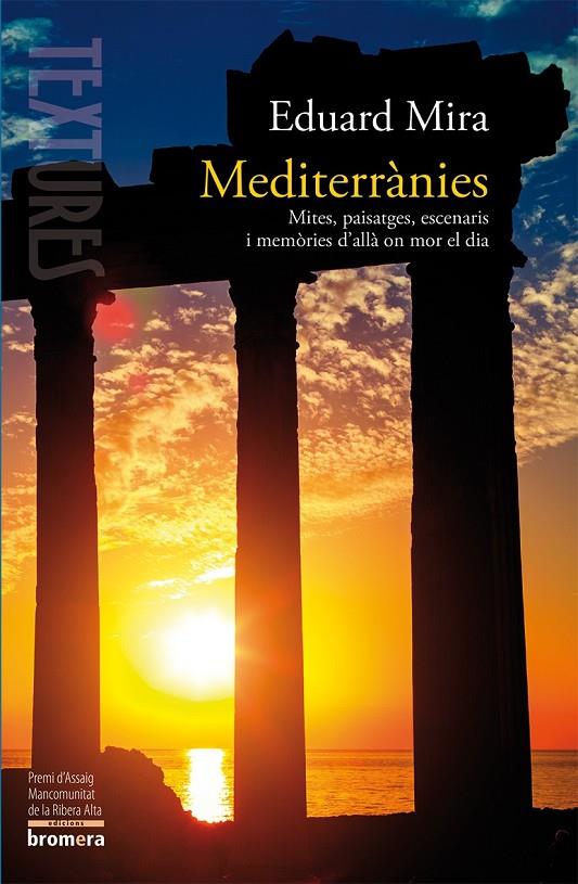 MEDITERRANIES. MITES, PAISATGES, ESCENARIS I MEMORIES | 9788490262399 | MIRA, EDUARD