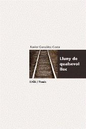 LLUNY DE QUALSEVOL LLOC | 9788489751477 | GONZALEZ-COSTA, XAVIER