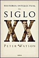HISTORIA INTELECTUAL DEL SIGLO XX | 9788484328056 | WATSON, PETER