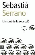 INSTINT DE LA SEDUCCIO, L' | 9788496201323 | SERRANO, SEBASTIA