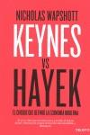 KEYNES VS HAYEK. EL CHOQUE QUE DEFINIO LA ECONOMIA MODERNA | 9788423414000 | WAPSHOTT, NICHOLAS