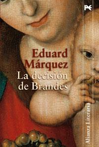 DECISION DE BRANDES, LA | 9788420647531 | MARQUEZ TAÑA, EDUARD