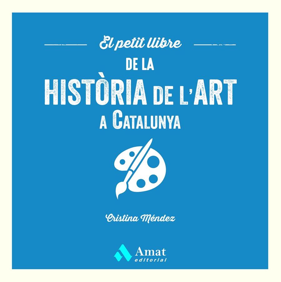 PETIT LLIBRE DE LA HISTÒRIA DE L'ART A CATALUNYA, EL (CAT) | 9788419870568 | MÉNDEZ, CRISTINA