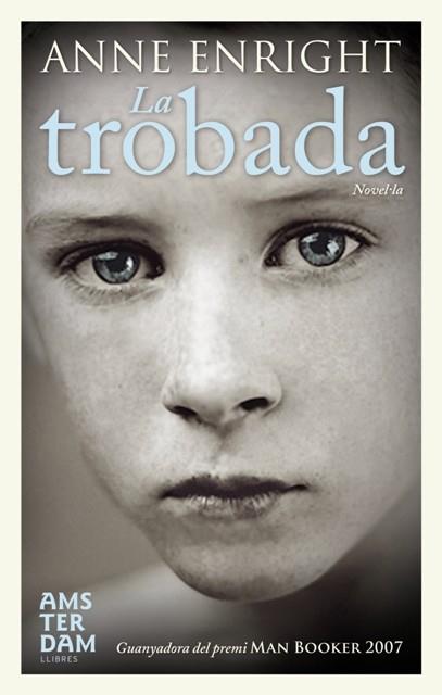 TROBADA, LA | 9788492406876 | ENRIGHT, ANNE (1962- )