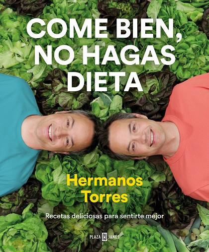 COME BIEN, NO HAGAS DIETA | 9788401022470 | HERMANOS TORRES