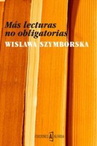 MAS LECTURAS NO OBLIGATORIAS | 9788493890995 | SZYMBORSKA, WISLAWA