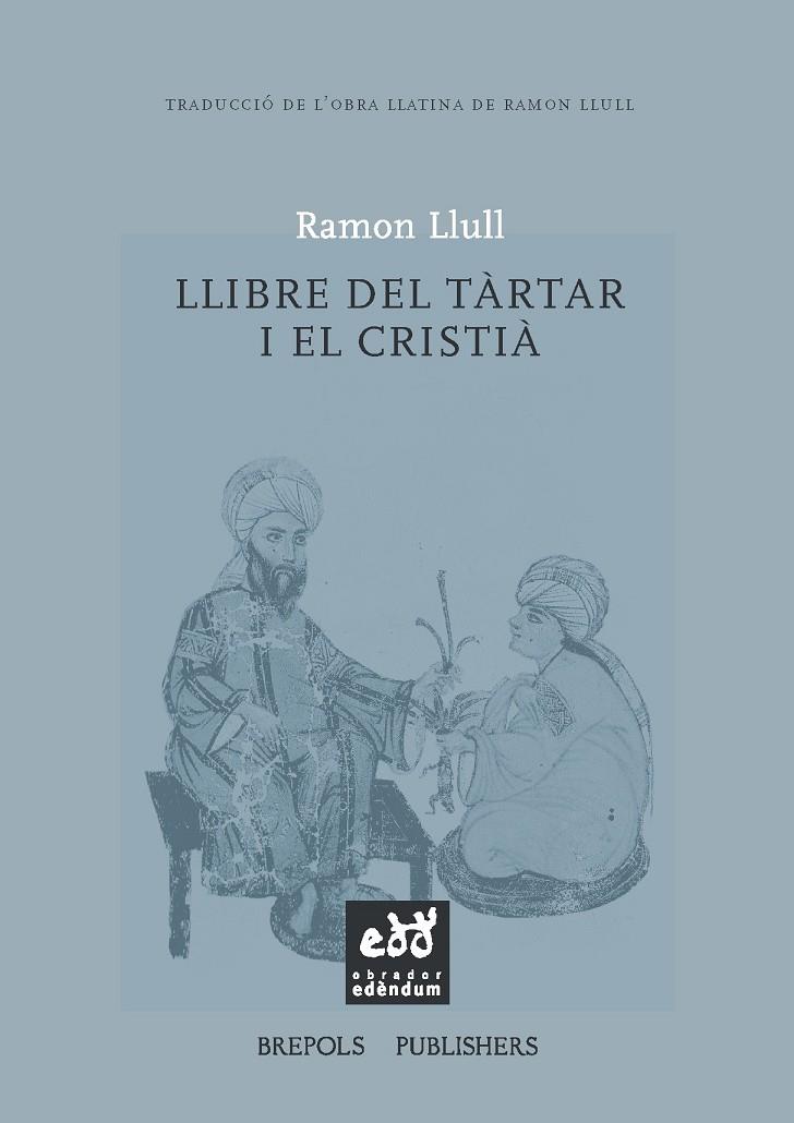 LLIBRE DEL TARTAR I EL CRISTIA | 9788494315862 | LLULL, RAMON