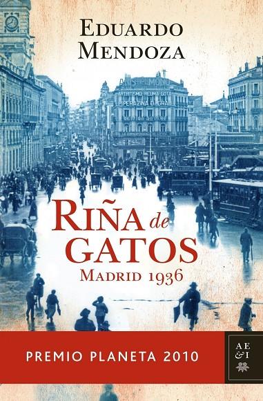 RIÑA DE GATOS. MADRID 1936 | 9788408097259 | MENDOZA, EDUARDO
