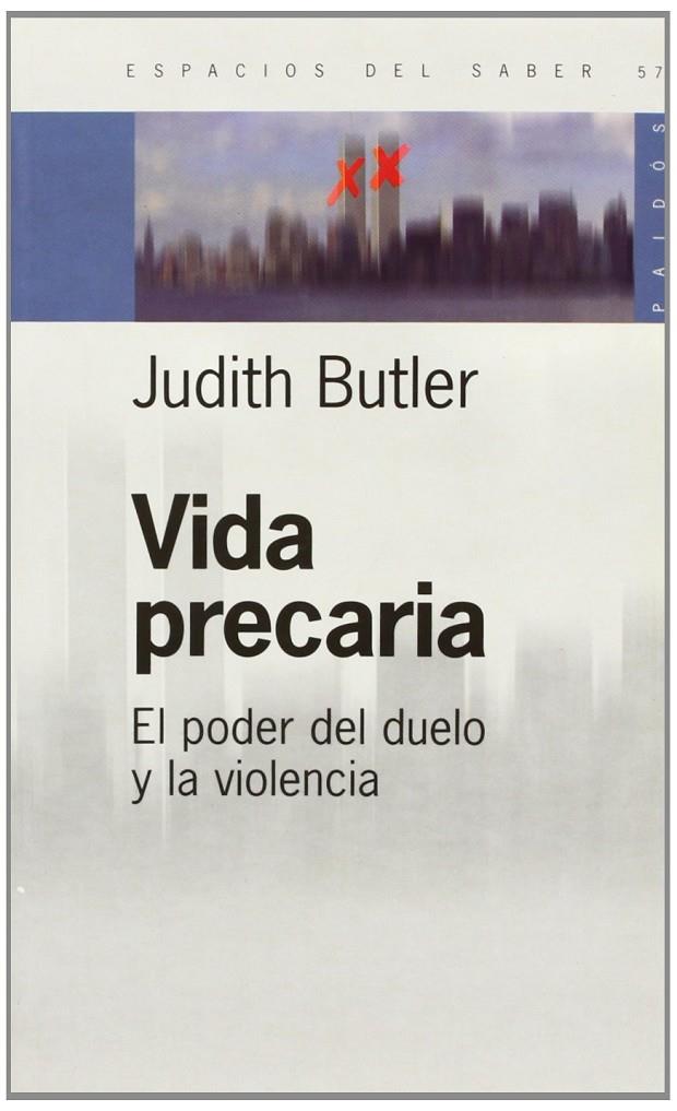 VIDA PRECARIA. EL PODER DEL DUELO Y LA VIOLENCIA | 9789501265576 | BUTLER, JUDITH