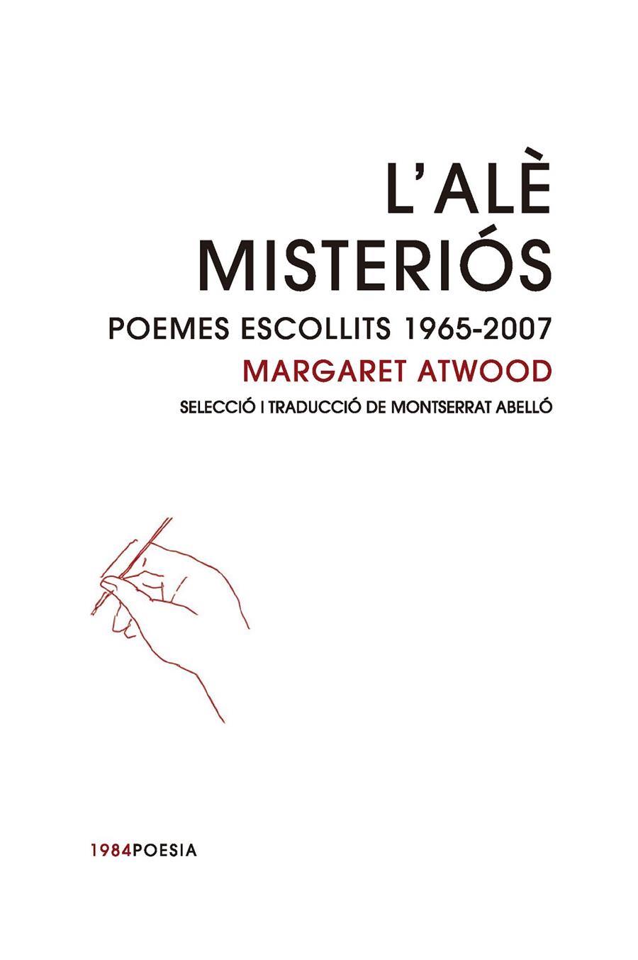 ALE MISTERIOS, L'. POEMES ESCOLLITS 1965-2007 | 9788416987641 | ATWOOD, MARGARET