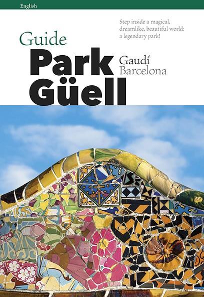 PARK GUELL GAUDI BARCELONA GUIDE (ANG) | 9788484787938 | AAVV