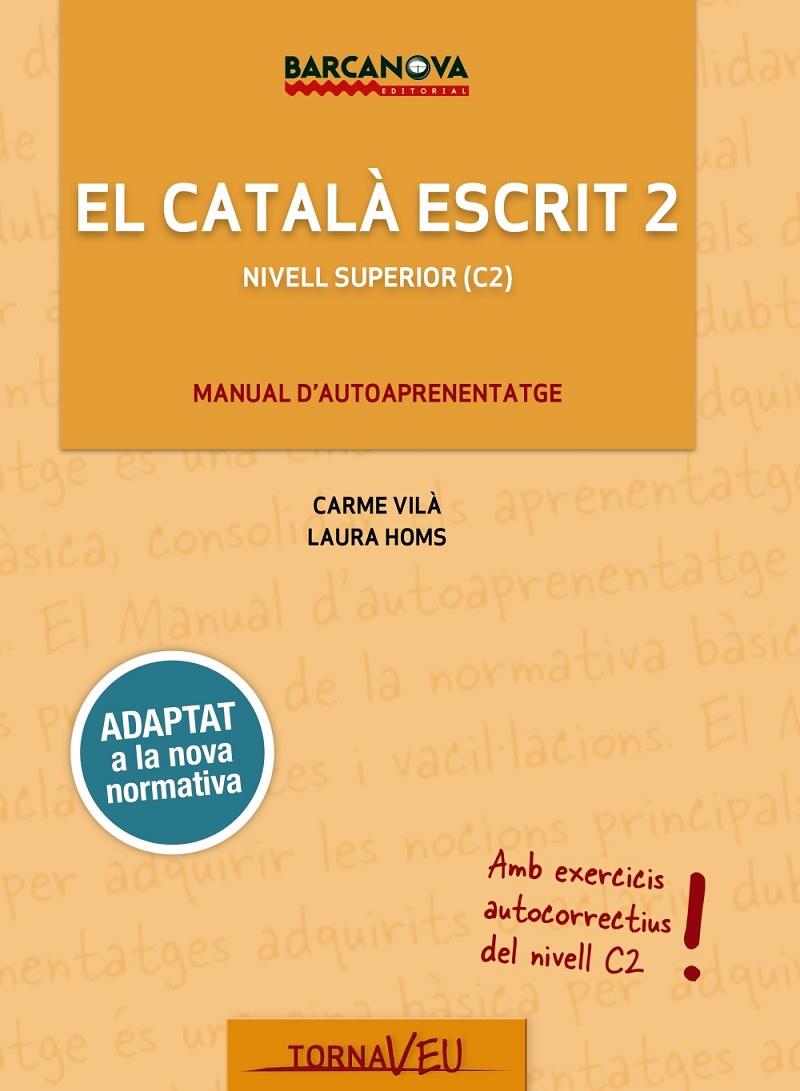 CATALA ESCRIT 2, EL. NIVELL SUPERIOR (C2) | 9788448947019 | AAVV