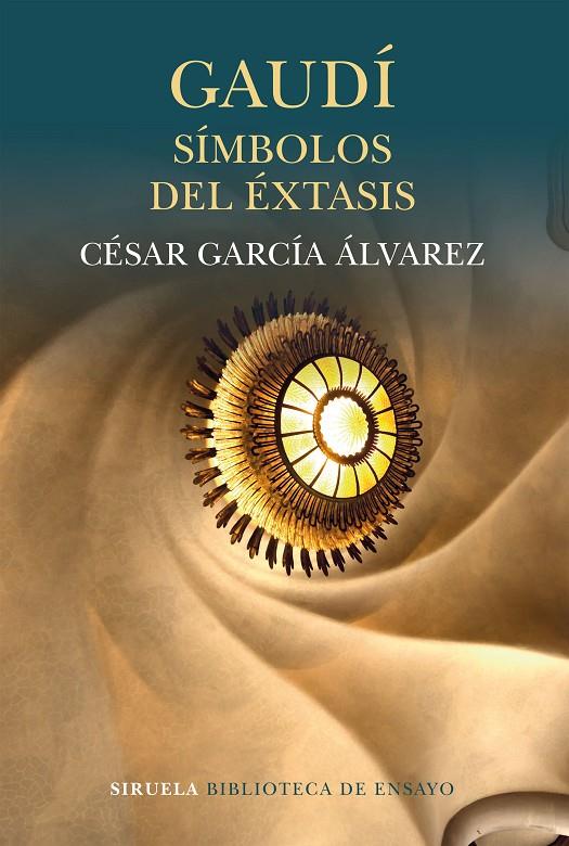 GAUDI. SIMBOLOS DEL EXTASIS | 9788416964543 | GARCIA ALVAREZ, CESAR