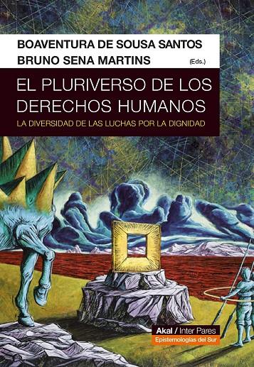 PLURIVERSO DE LOS DERECHOS HUMANOS, EL | 9786079818562 | SOUSA SANTOS, BOAVENTURA DE; SENA MARTINS, BRUNO (EDS)