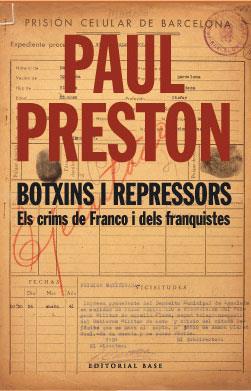 BOTXINS I REPRESSORS. ELS CRIMS DE FRANCO I DELS FRANQUISTES | 9788485031597 | PRESTON, PAUL
