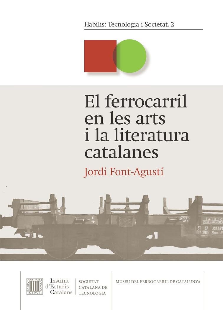 FERROCARRIL EN LES ARTS I LA LITERATURA CATALANES, EL  | 9788499656724 | FONT-AGUSTÍ, JORDI