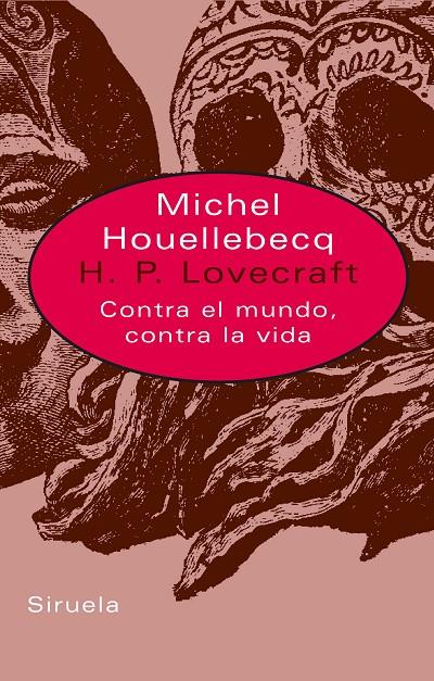 H. P. LOVECRAFT: CONTRA EL MUNDO, CONTRA LA VIDA. | 9788478449507 | HOUELLEBECQ, MICHEL