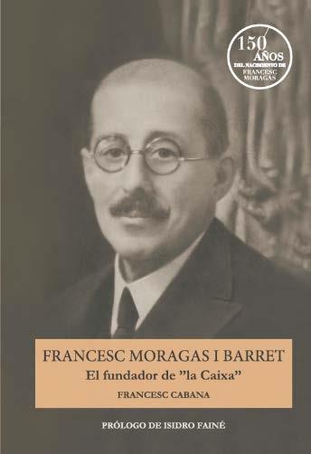 FRANCESC MORAGAS I BARRET. EL FUNDADOR DE "LA CAIXA" (CAST) | 9788499002064 | CABANA, FRANCESC