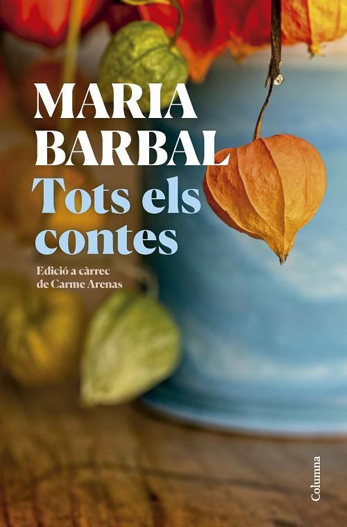 TOTS ELS CONTES (MARIA BARBAL) | 9788466431231 | BARBAL, MARIA / ARENAS, CARME (ED.)