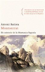 MONTSERRAT. ELS MISTERIS DE LA MUNTANYA SAGRADA | 9788496499911 | BATISTA, ANTONI
