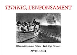 TITANIC, L'ENFONSAMENT | 9788412016352 | PELLEJA, AMAT; XIRINACS, OLGA