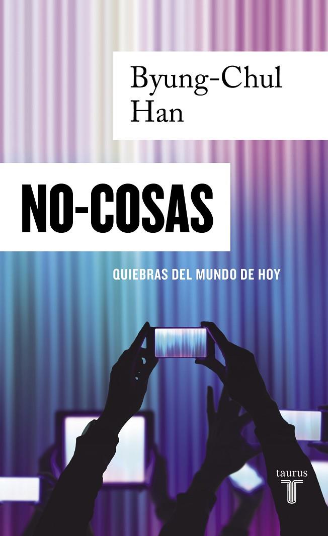 NO-COSAS. QUIEBRAS DEL MUNDO DE HOY | 9788430624348 | HAN, BYUNG-CHUL