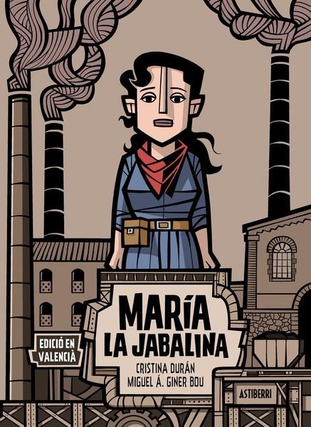 MARÍA LA JABALINA (EDICIÓ EN VALENCIÀ) | 9788418909665 | DURÁN, CRISTINA / GINER BOU, MIGUEL Á.