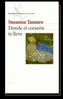 DONDE EL CORAZON TE LLEVE | 9788432219160 | TAMARO, SUSANNA (1957- )