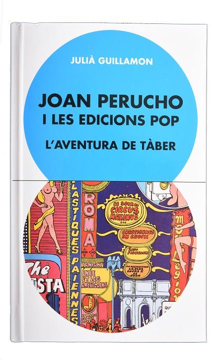 JOAN PERUCHO I LES EDICIONS POP /  L’AVENTURA DE TABER | 9788491562986 | GUILLAMON, JULIA