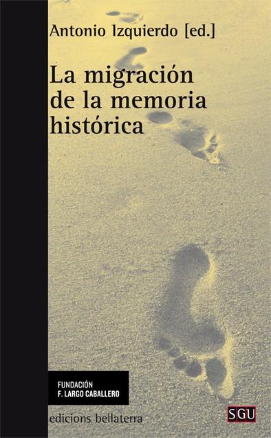 MIGRACION COMO MEMORIA HISTORICA, LA | 9788472905641 | IZQUIERDO ESCRIBANO, ANTONIO