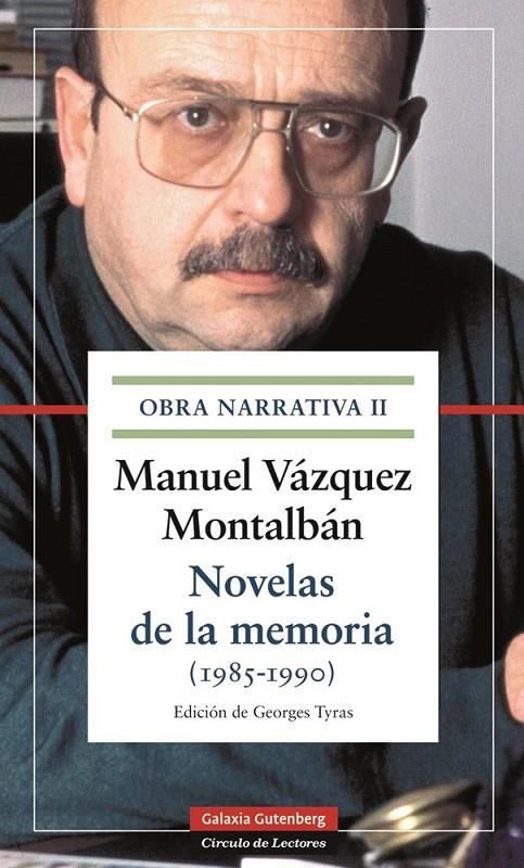 NOVELAS DE LA MEMORIA (1985-1990). OBRA NARRATIVA II (VAZQUEZ MONTALBAN) | 9788415863380 | VAZQUEZ MONTALBAN, MANUEL