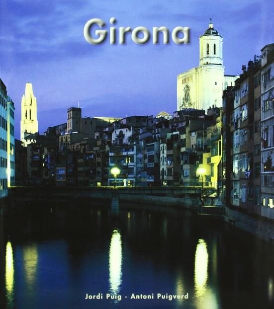 GIRONA (CAT-FRANCES-ITALIANO) | 9788489815308 | PUIG, JORDI; PUIGVERD, ANTONI