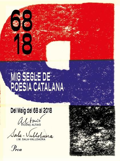MIG SEGLE DE POESIA CATALANA: DEL MAIG DEL 68 AL 2018 | 9788475887142 | ALTAIO, VICENÇ - SALA-VALLDAURA, JOSEP M. (EDS.)