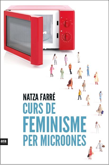 CURS DE FEMINISME PER MICROONES | 9788416154869 | FARRE, NATZA