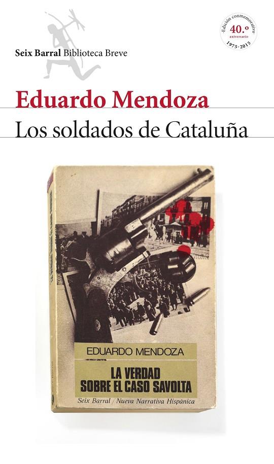 SOLDADOS DE CATALUÑA (LA VERDAD SOBRE EL CASO SAVOLTA) | 9788432224218 | MENDOZA, EDUARDO