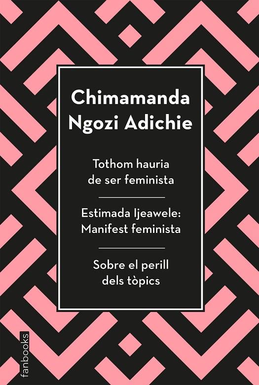 TOTHOM HAURIA DE SER FEMINISTA| ESTIMADA IJEAWELE | SOBRE EL PERILL DELS TOPICS | 9788417515829 | NGOZI ADICHIE, CHIMAMANDA