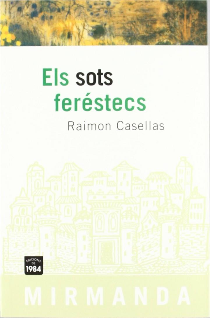 SOTS FERESTECS, ELS | 9788486540777 | CASELLAS, RAIMON