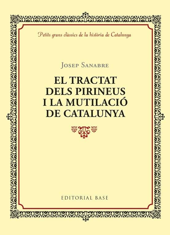 TRACTAT DELS PIRINEUS I LA MUTILACIO DE CATALUNYA, EL | 9788416587964 | SANABRE, JOSEP