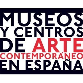 MUSEOS Y CENTROS DE ARTE CONTEMPORANEO EN ESPAÑA | 9788493734763 | VVAA