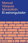 ESTRANGULADOR, EL  | 9788419311351 | VÁZQUEZ MONTALBÁN, MANUEL