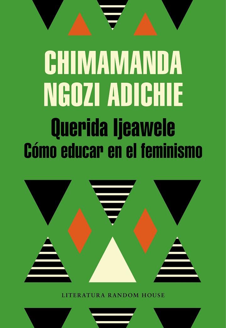 QUERIDA IJEAWELE. COMO EDUCAR EN EL FEMINISMO | 9788439732709 | NGOZI ADICHIE, CHIMAMANDA